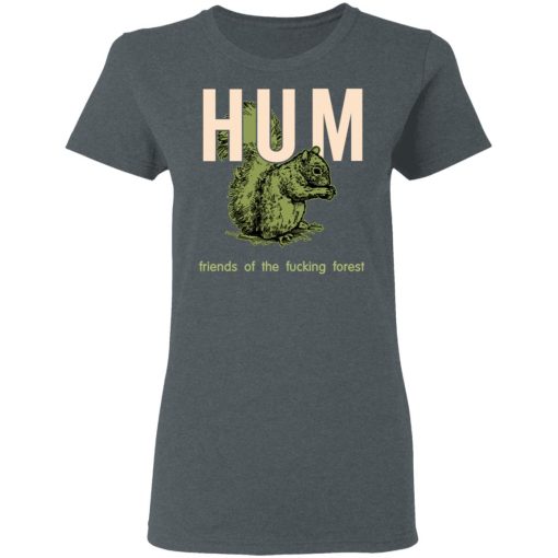 Hum Friends Of The Fucking Forest T-Shirts, Hoodies, Long Sleeve 12