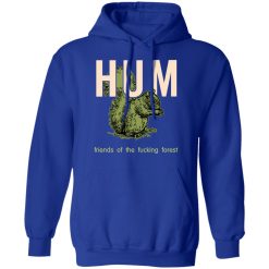 Hum Friends Of The Fucking Forest T-Shirts, Hoodies, Long Sleeve 49