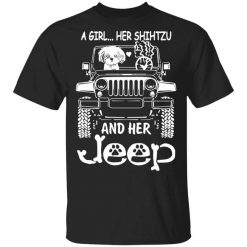 A Girl Her Shih Tzu And Her Jeep T-Shirt