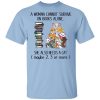 A Woman Cannot Survive On Books Alone She Also Needs A Cat T-Shirt