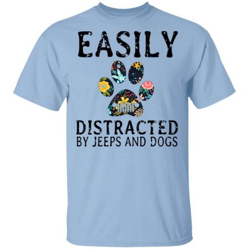 Easily Distracted By Jeeps And Dogs T-Shirt