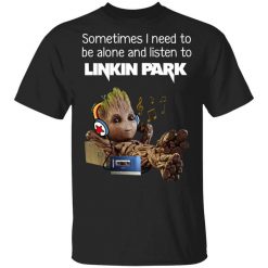 Groot Sometimes I Need To Be Alone And Listen To Linkin Park T-Shirt