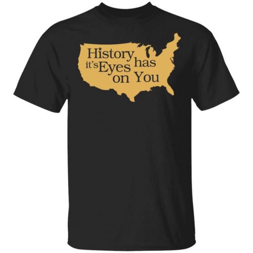 Hamilton History Has Its Eyes On You Hamilton T-Shirt