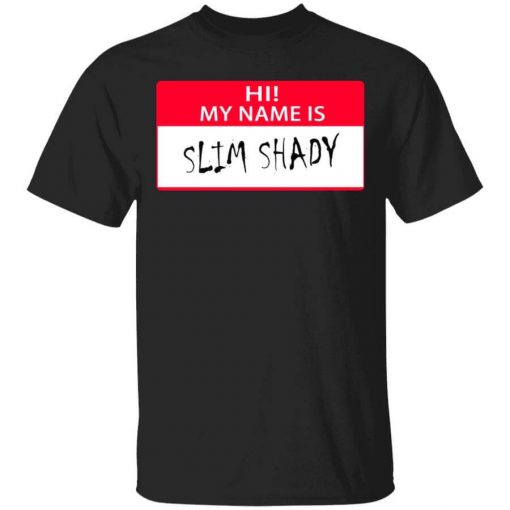 Hi My Name Is Slim Shady T-Shirt