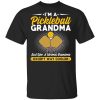 I'm A Pickleball Grandma Just Like A Normal Grandma Except Way Cooler T-Shirt