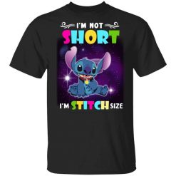 I'm Not Short I’m Stitch Size T-Shirt