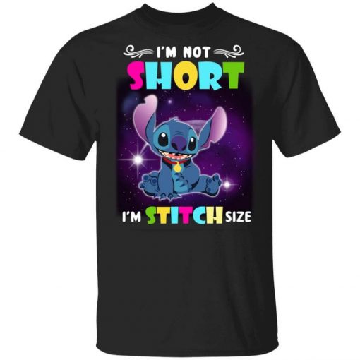 I'm Not Short I’m Stitch Size T-Shirt