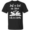 Just A Girl In Love With Her Books T-Shirt
