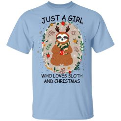 Just A Girl Who Loves Sloth And Christmas T-Shirt