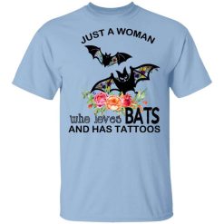 Just A Woman Who Loves Bats And Has Tattoos T-Shirt
