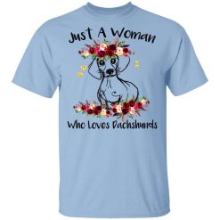 Just A Woman Who Loves Dachshunds T-Shirt