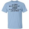 My 20th Birthday 2020 The One Where I Was In Lockdown T-Shirt