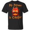 My Patronus Is Calcifer T-Shirt