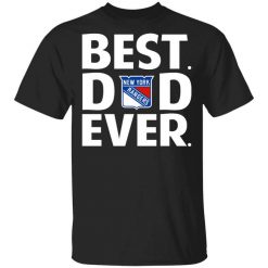 New York Rangers Best Dad Ever T-Shirt