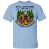 Not All Who Wander Are Lost Some Became By Breakfast T-Shirt