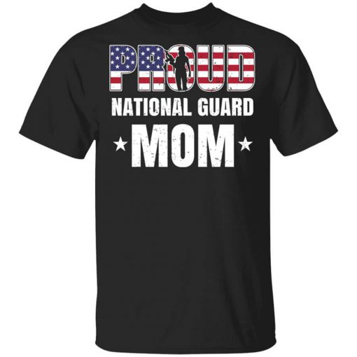 Proud National Guard Mom Veteran Mother's Day Gift T-Shirt