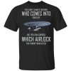 Star Trek You Can't Always Control Who Comes Into Your Life T-Shirt