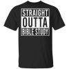 Straight Outta Bible Study T-Shirt
