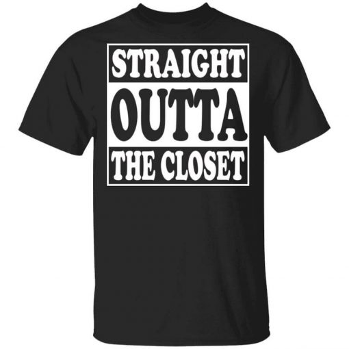 Straight Outta The Closet T-Shirt