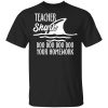 Teacher Shark Doo Doo Doo Doo Your Homework T-Shirt