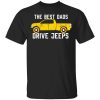 The Best Dads Driver Jeeps T-Shirt