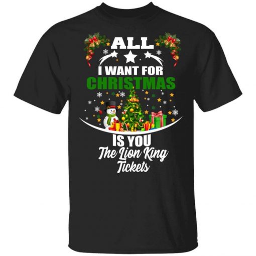 The Lion King All I Want For Christmas Is You The Lion King Tickets T-Shirt