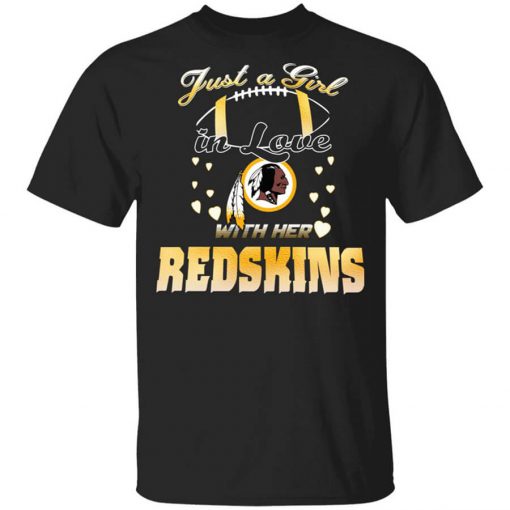 Washington Redskins Just A Girl In Love With Her Redskins T-Shirt