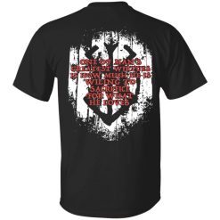 One Of Man’s Greatest Virtues Is How Much He Is Willing To Sacrifice For What He Loves Shirt
