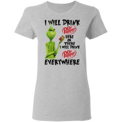 The Grinch I Will Drink Dr Pepper Here Or There I Will Drink Dr Pepper Everywhere T-Shirts, Hoodies, Long Sleeve 33