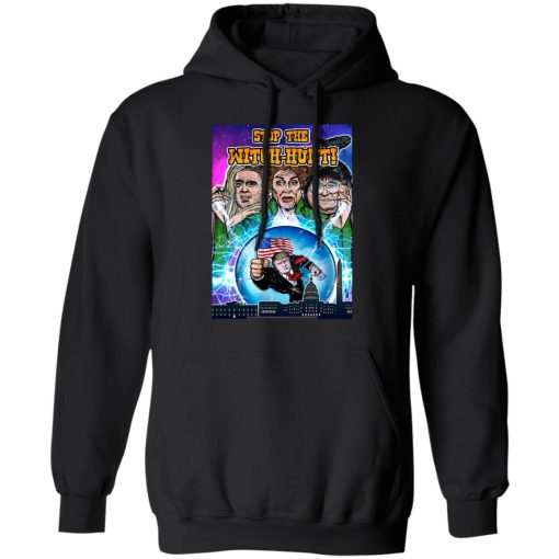 Donald Trump Stop The Witch-Hunt T-Shirts, Hoodies, Long Sleeve 19