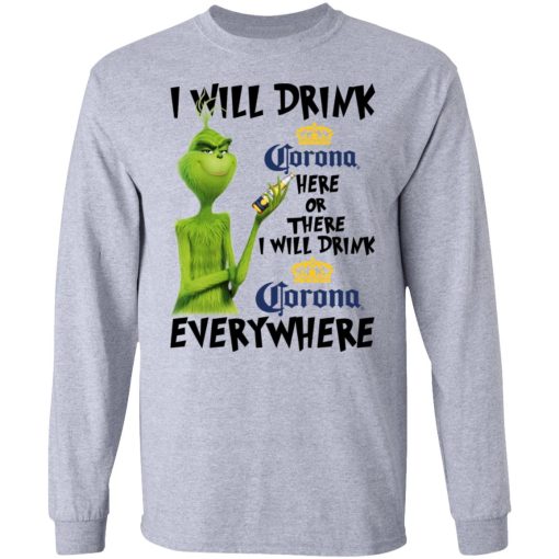 The Grinch I Will Drink Corona Here Or There I Will Drink Corona Everywhere T-Shirts, Hoodies, Long Sleeve 13