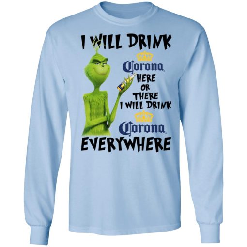 The Grinch I Will Drink Corona Here Or There I Will Drink Corona Everywhere T-Shirts, Hoodies, Long Sleeve 17