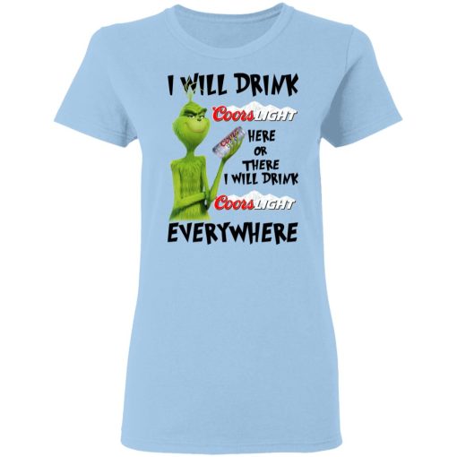 The Grinch I Will Drink Coors Light Here Or There I Will Drink Coors Light Everywhere T-Shirts, Hoodies, Long Sleeve 7