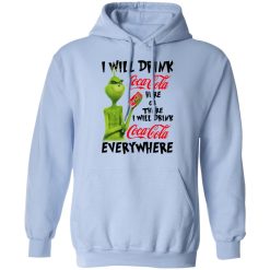 The Grinch I Will Drink Coca Cola Here Or There I Will Drink Coca Cola Everywhere T-Shirts, Hoodies, Long Sleeve 45