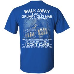 Walk Away I Am A Grumpy Old Man I Live In Montana T-Shirts, Hoodies, Long Sleeve 27