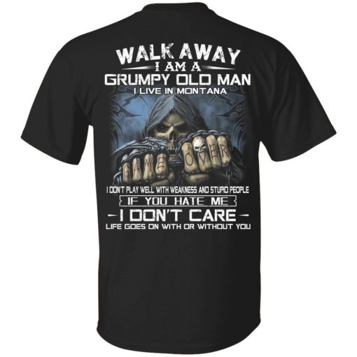 Walk Away I Am A Grumpy Old Man I Live In Montana T-Shirts, Hoodies, Long Sleeve 7