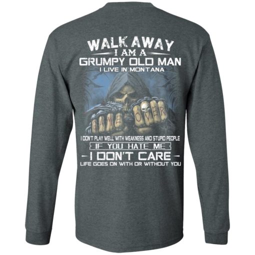 Walk Away I Am A Grumpy Old Man I Live In Montana T-Shirts, Hoodies, Long Sleeve 11