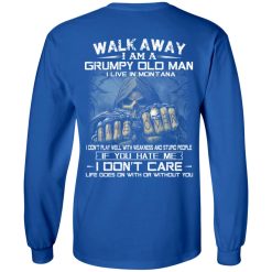 Walk Away I Am A Grumpy Old Man I Live In Montana T-Shirts, Hoodies, Long Sleeve 35