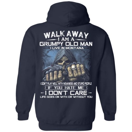 Walk Away I Am A Grumpy Old Man I Live In Montana T-Shirts, Hoodies, Long Sleeve 19