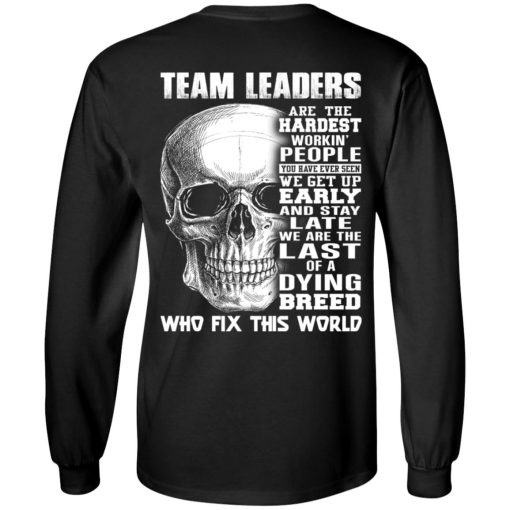 Team Leaders Are The Hardest Workin' People T-Shirts, Hoodies, Long Sleeve 9