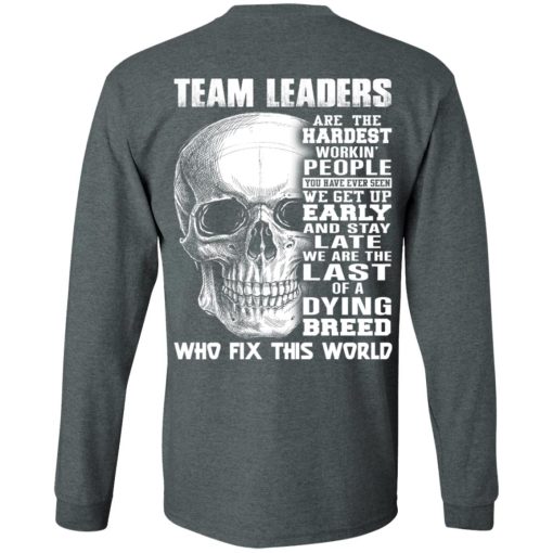Team Leaders Are The Hardest Workin' People T-Shirts, Hoodies, Long Sleeve 11