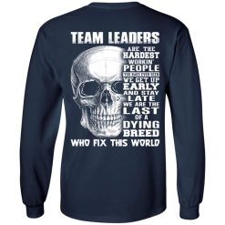 Team Leaders Are The Hardest Workin' People T-Shirts, Hoodies, Long Sleeve 37