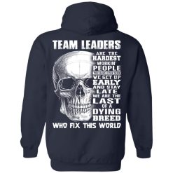 Team Leaders Are The Hardest Workin' People T-Shirts, Hoodies, Long Sleeve 41