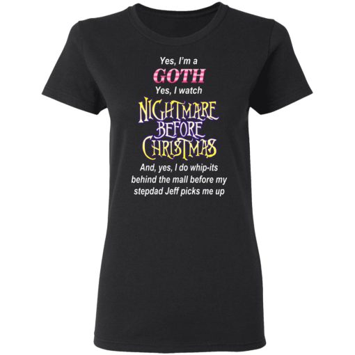 I'm A Goth I Watch Nightmare Before Christmas T-Shirts, Hoodies, Long Sleeve 9