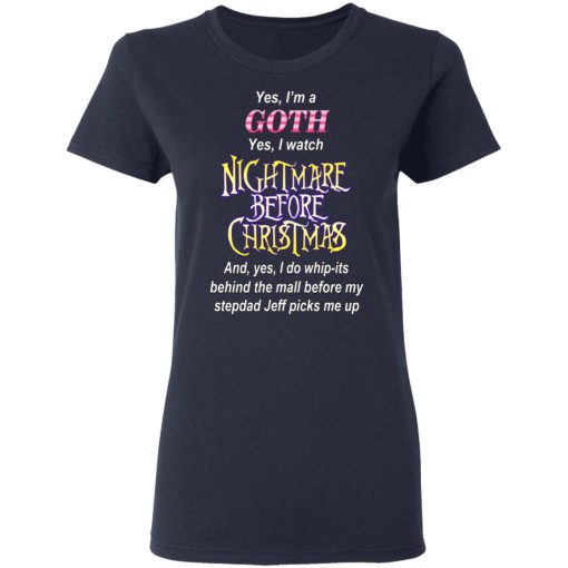 I'm A Goth I Watch Nightmare Before Christmas T-Shirts, Hoodies, Long Sleeve 13