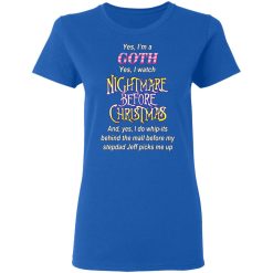 I'm A Goth I Watch Nightmare Before Christmas T-Shirts, Hoodies, Long Sleeve 39