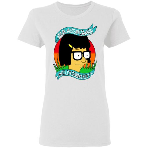 Bob's Burger Your Ass Is Grass And I'm Gonna Mow It T-Shirts, Hoodies, Long Sleeve 9