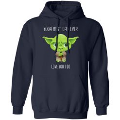 Yoda Best Dad Ever Love You Do T-Shirts, Hoodies, Long Sleeve 45