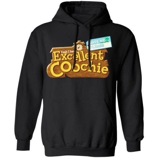 Yeah I Have Excellent Coochie T-Shirts, Hoodies, Long Sleeve 19