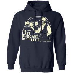The Last Podcast On The Left Hail Yourself T-Shirts, Hoodies, Long Sleeve 45
